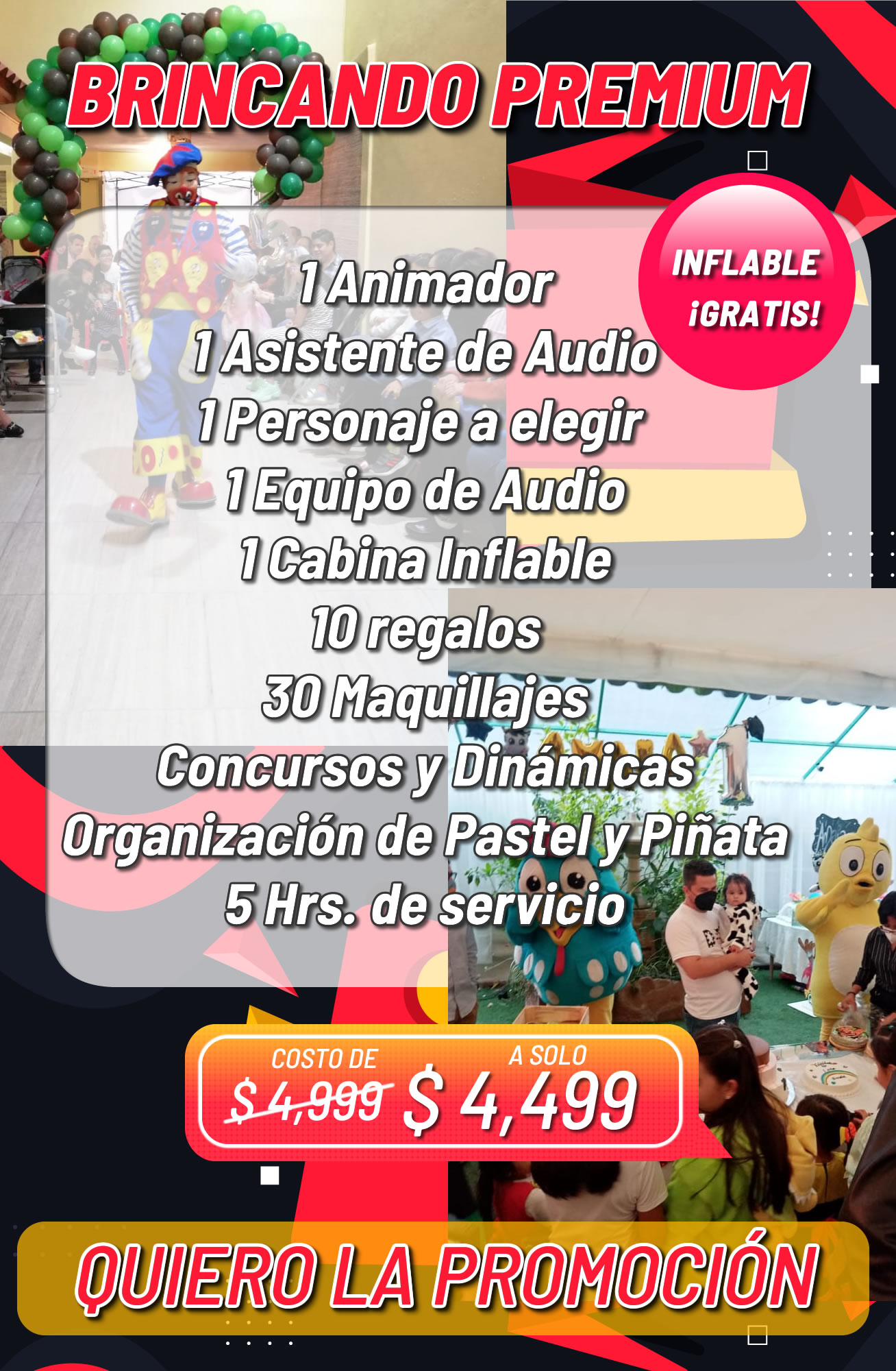 Paquete Fiestas Infantiles Brincando Paquete Fiestas Infantiles Brincando</p>
<p>1 Animador<br />
1 Asistente de Audio<br />
1 Personaje a elegir<br />
1 Equipo de Audio<br />
1 Cabina Inflable<br />
10 regalos<br />
30 Maquillajes<br />
Concursos y Dinámicas<br />
Organización de Pastel y Piñata<br />
5 Hrs. de servicio<br />